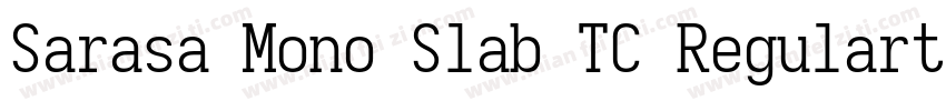Sarasa Mono Slab TC Regularttf字体转换